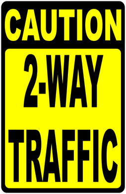 Caution 2-Way Traffic Sign