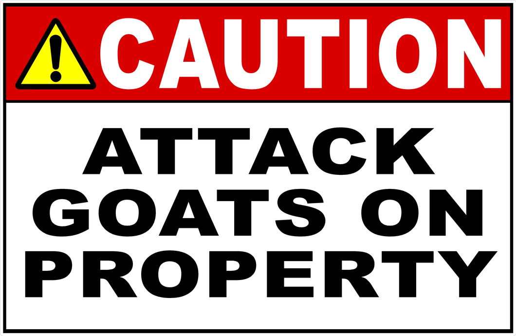 Caution Attack Goats On Property Sign