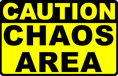 Caution Chaos Area Decal