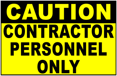 Caution Contractor Personnel Only Sign