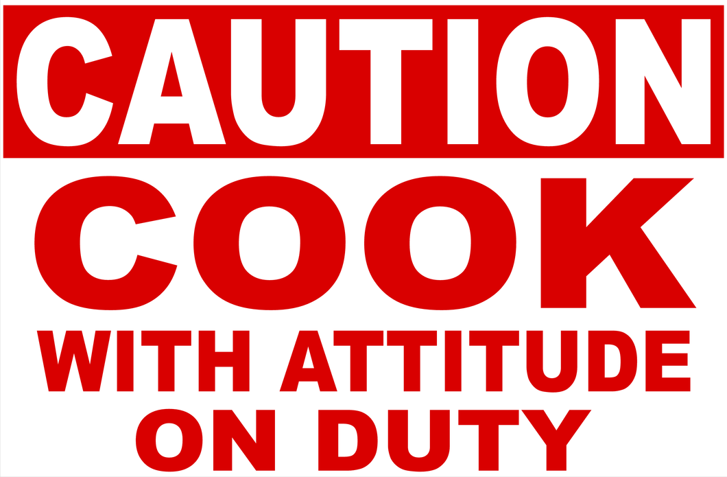 Cook with Attitude Sign