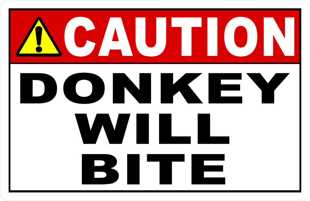 Caution Donkey Will Bite Sign