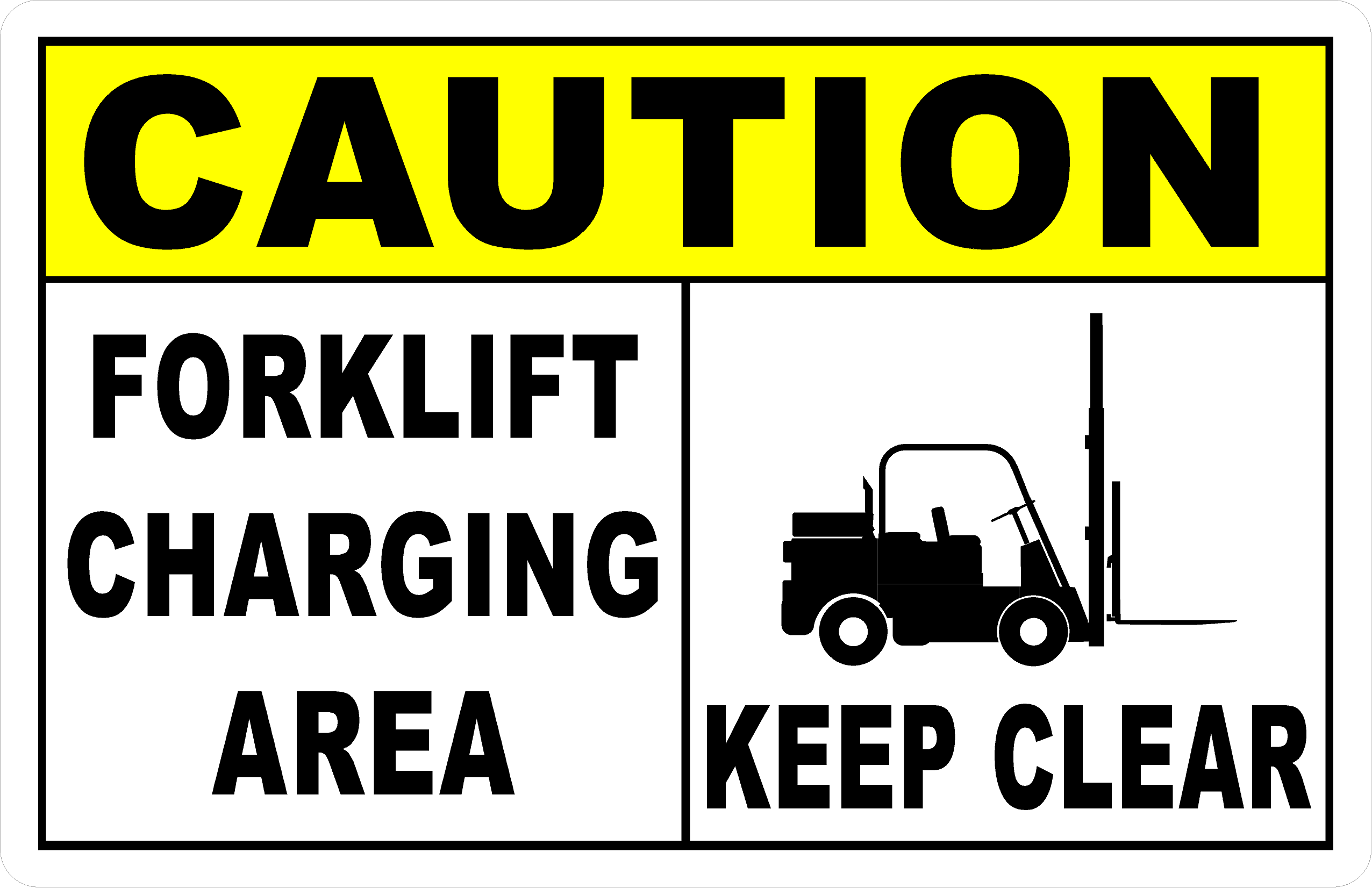 Caution Forklift Charging Area Keep Clear Sign – Signs by SalaGraphics