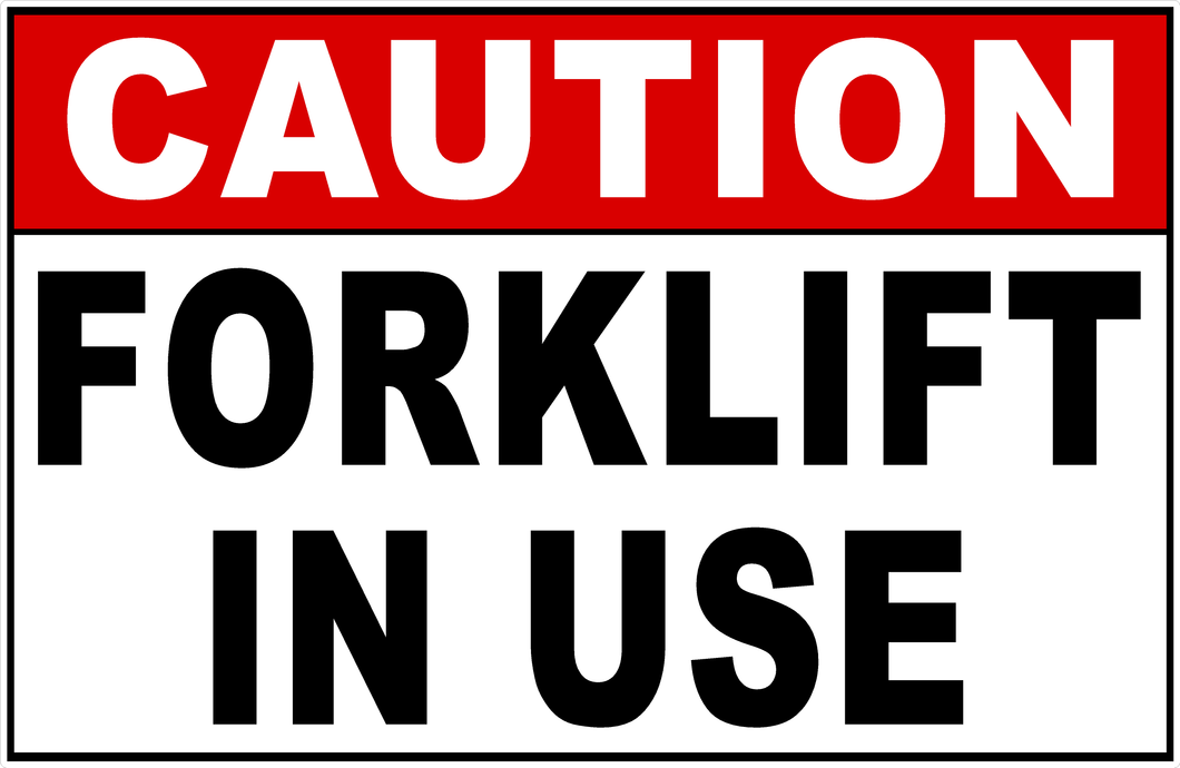 Caution Forklift in Use Sign