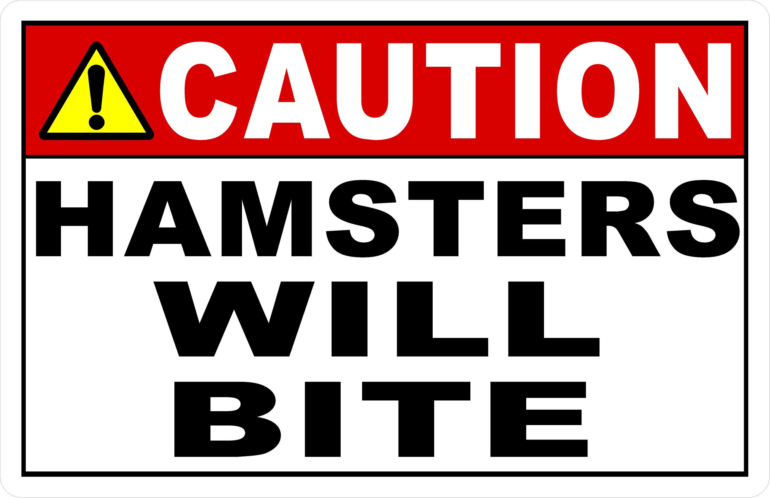 Caution Hamsters Will Bite Sign – signs by salagraphics