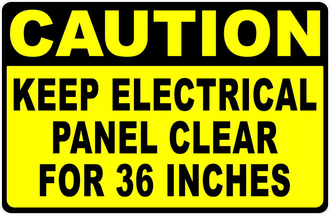 Caution Keep Electrical Panel Clear For 36 Inches Sign