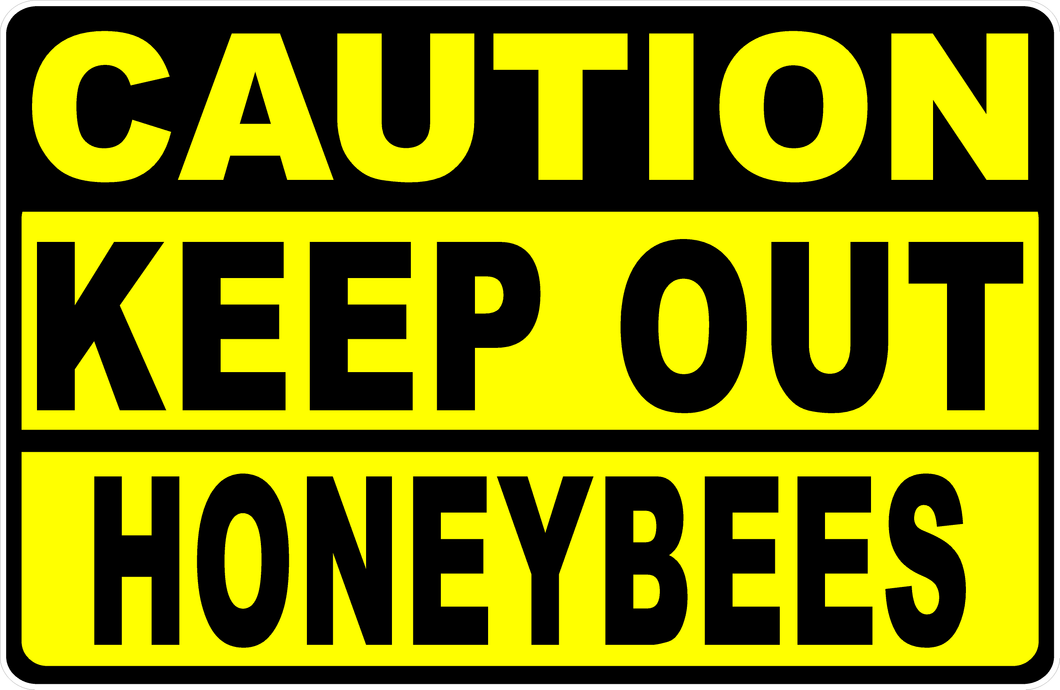 Caution Keep Out Honeybees Sign