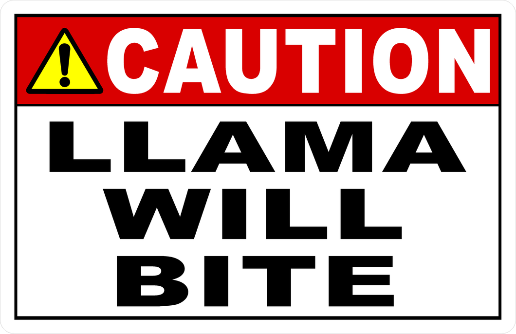 Caution Llama Will Bite Sign