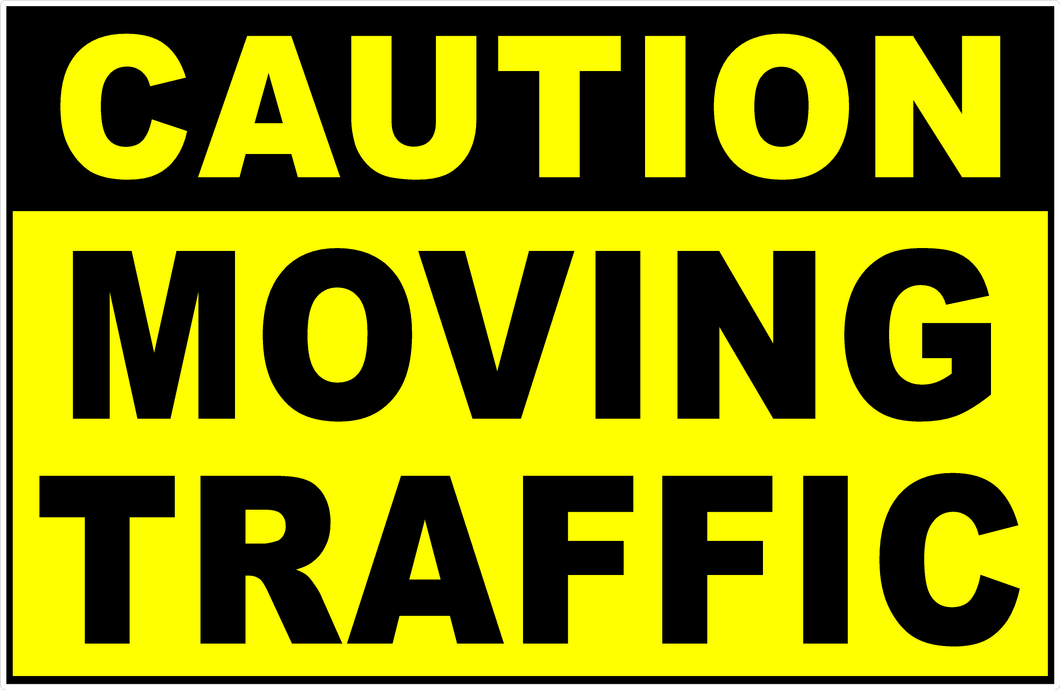 Caution Moving Traffic Sign
