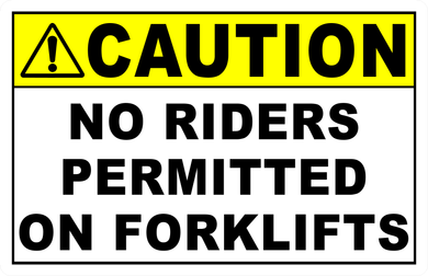Caution No Riders Permitted On Forklifts Sign