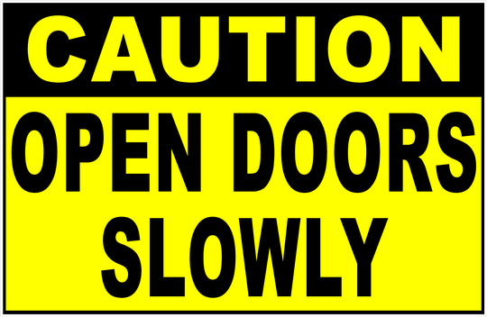 Caution Open Doors Slowly Sign – Signs by SalaGraphics