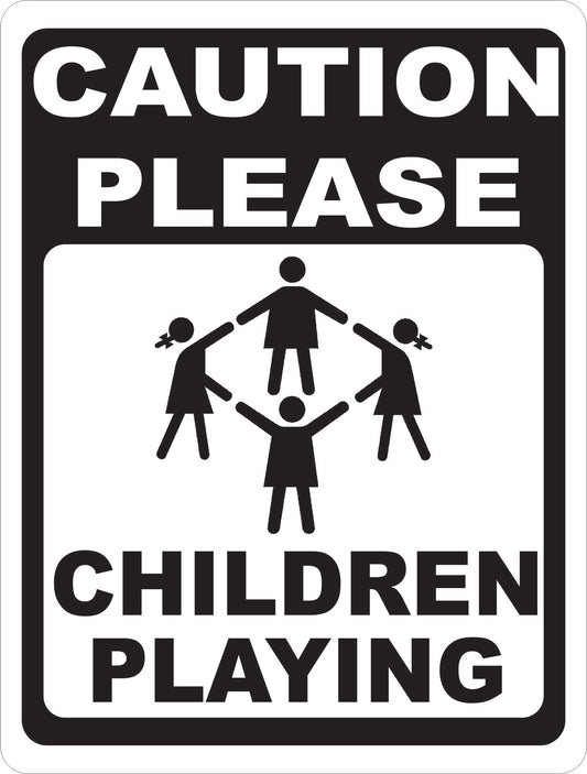 Caution Please Children Playing Sign