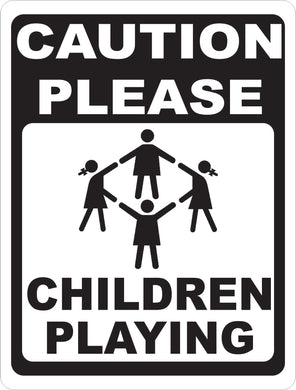 Caution Please Children Playing Sign