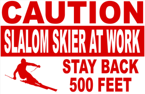 Caution Slalom Skier at Work Sign 