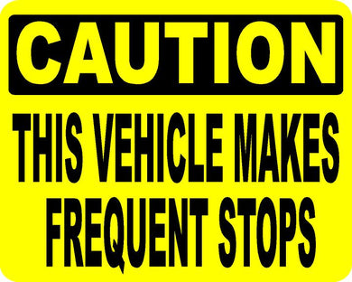 Caution This Vehicle Makes Frequent Stops Decal