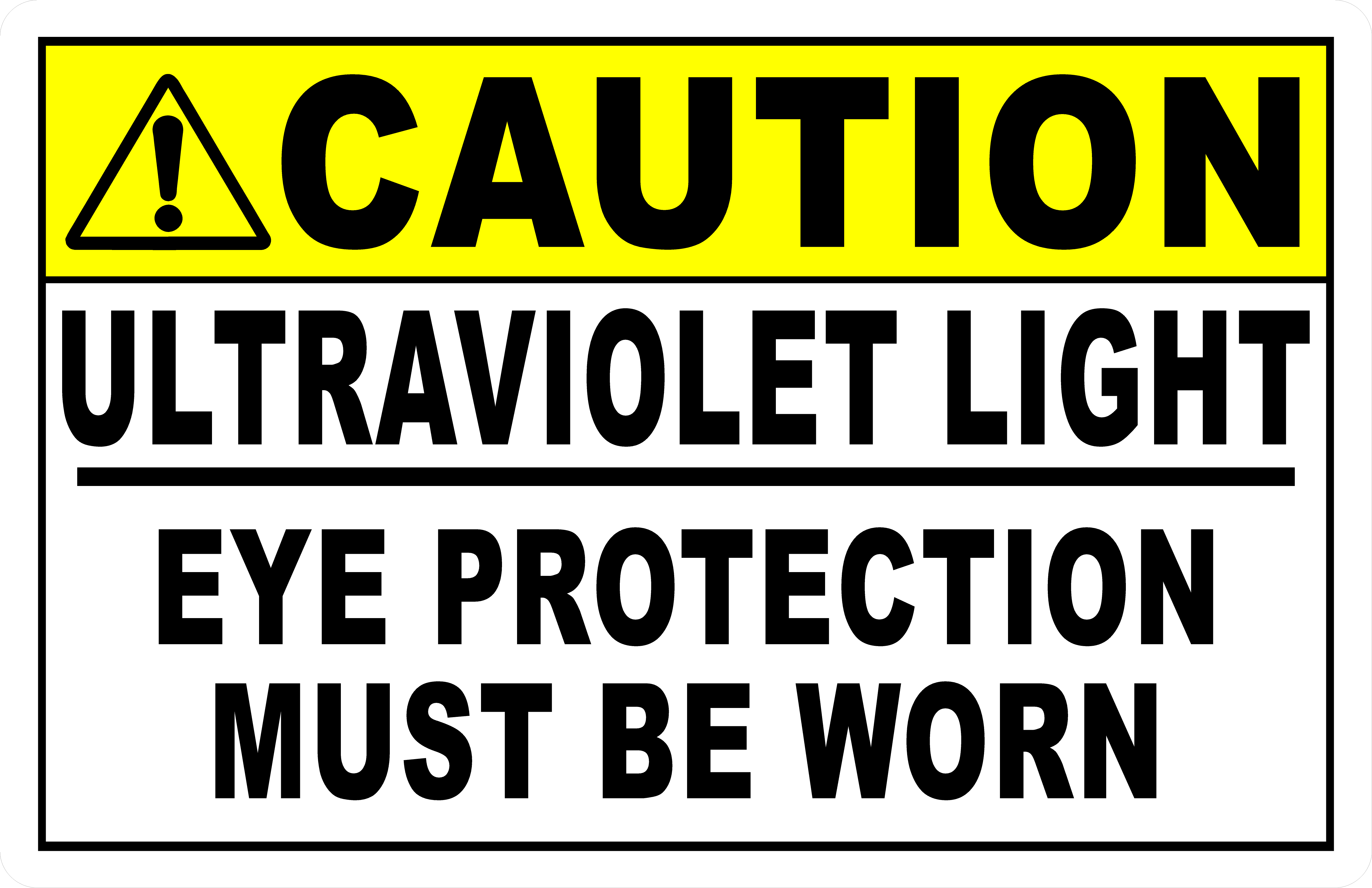 Ultraviolet Rays Sign Caution Ultraviolet Light Eye Protection Must Be Worn Sign – signs by ...
