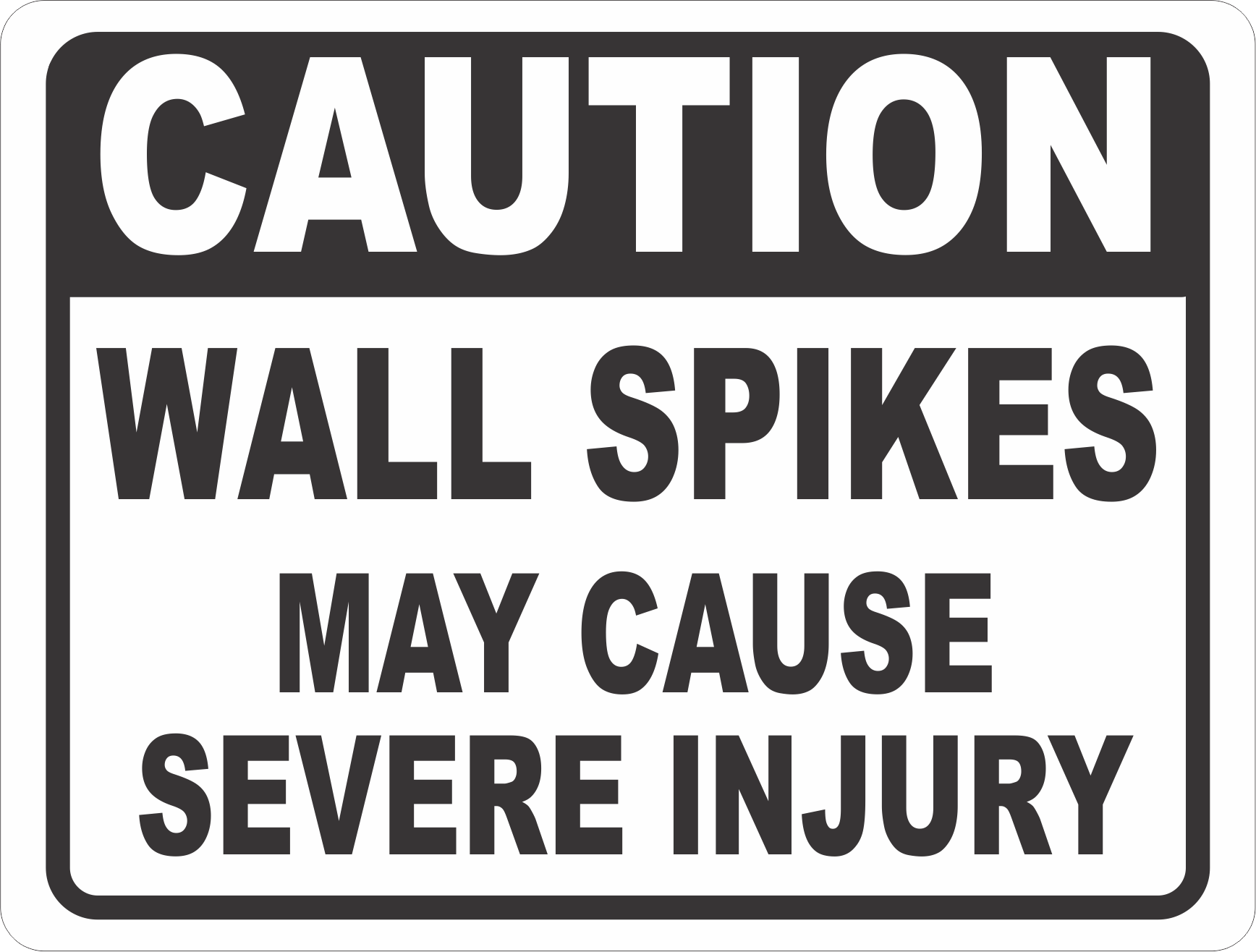 Caution Wall Spikes May Cause Severe Injury Sign