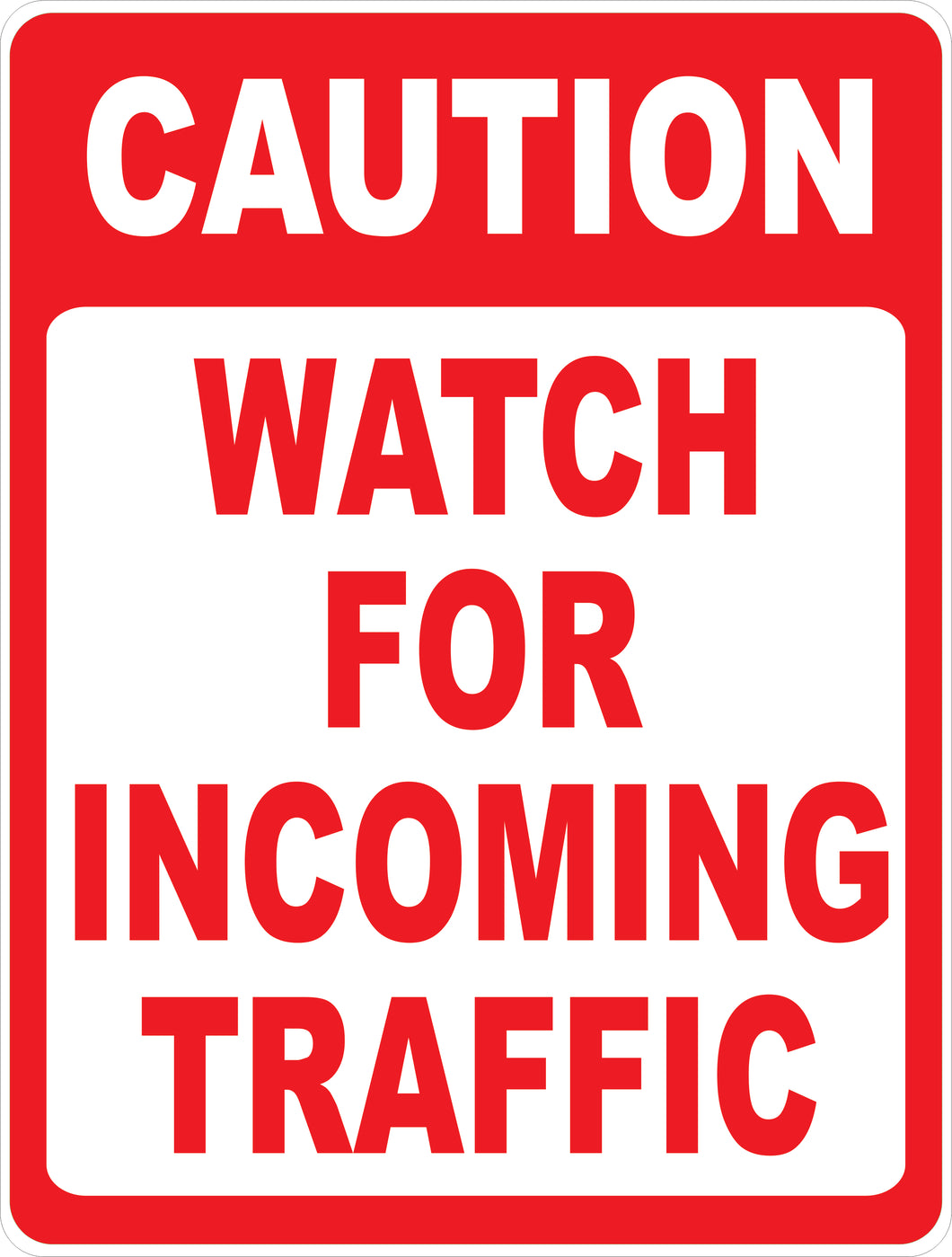 Caution Watch For Incoming Traffic Sign