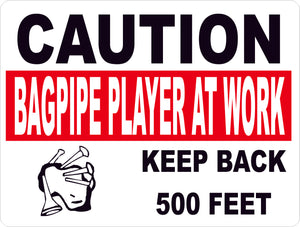 Bagpipe Player At Work Sign