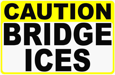 Caution Bridge Ices Sign