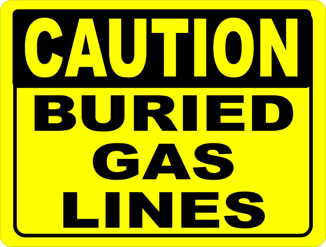 Caution Buried Gas Lines Sign