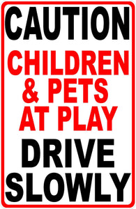 Children at Play Drive Slowly Sign