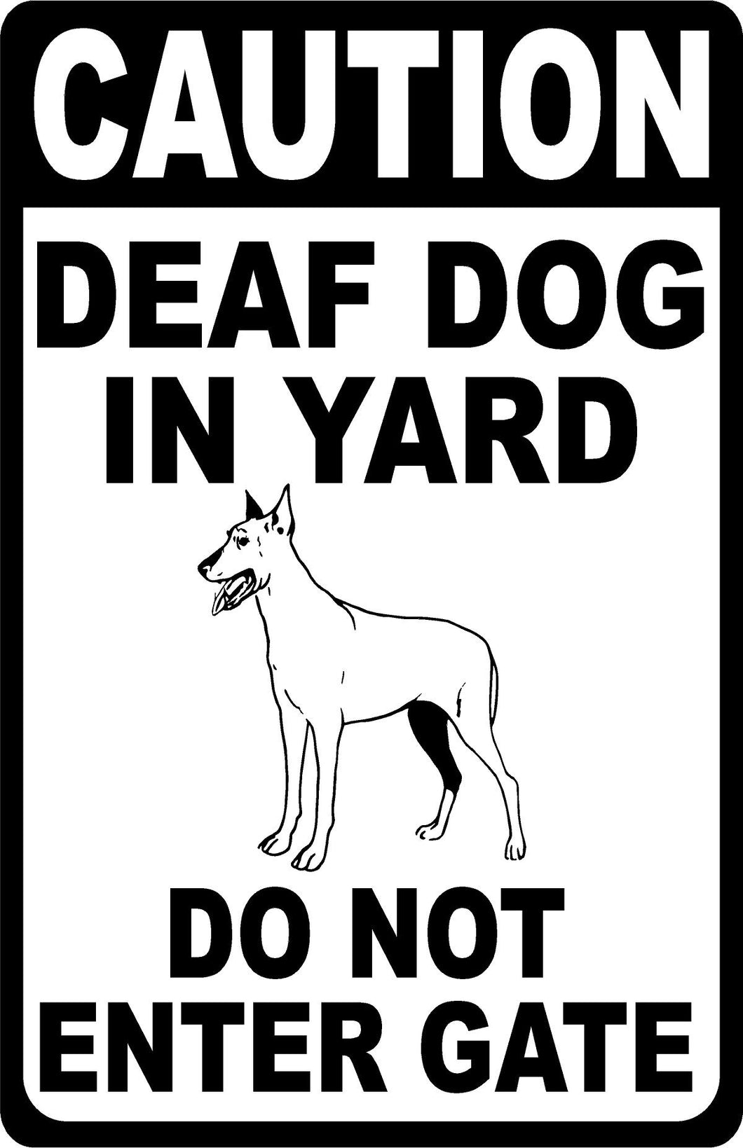 Caution Deaf Dog In Yard Do Not Enter Gate Sign