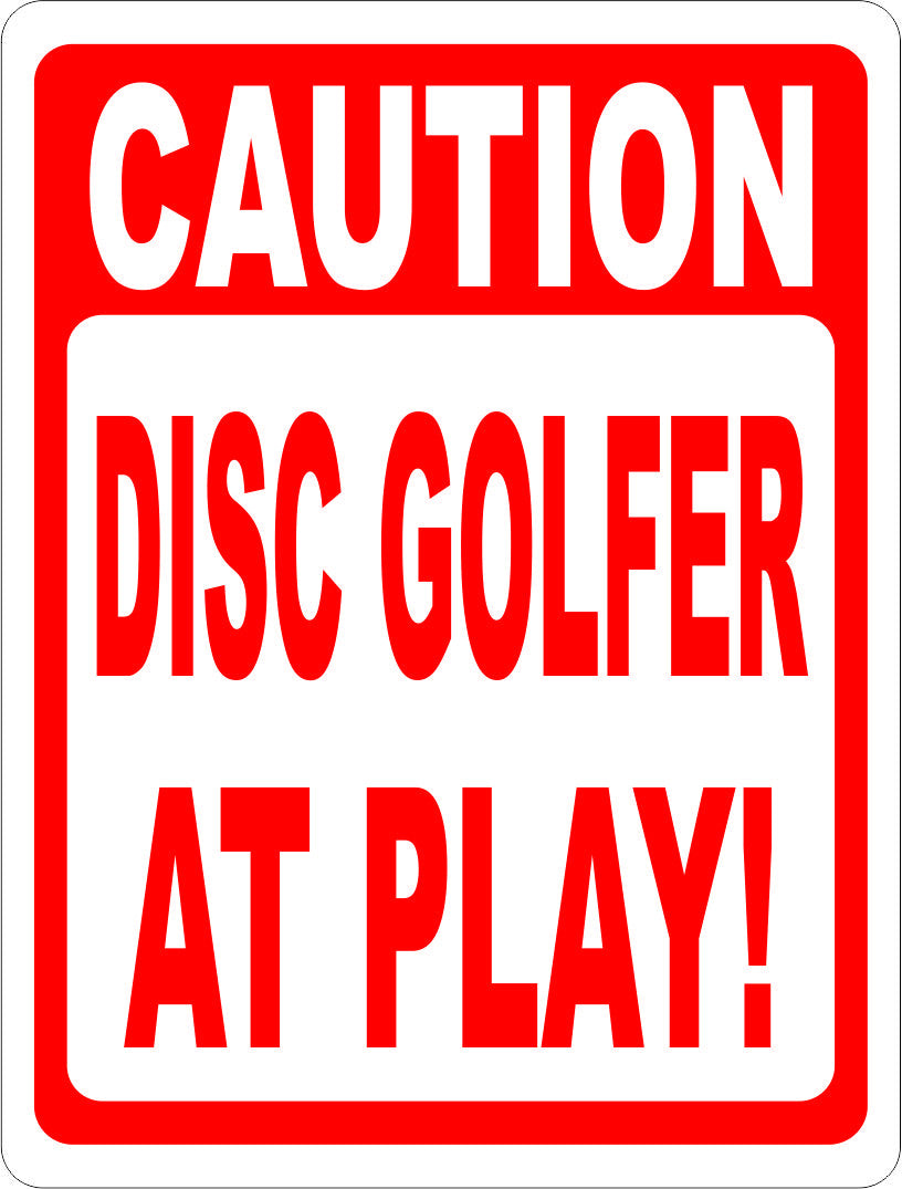 Caution Disc Golfer at play Sign - Signs & Decals by SalaGraphics