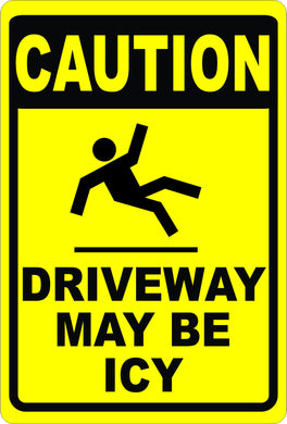 Caution Driveway May Be Icy Sign