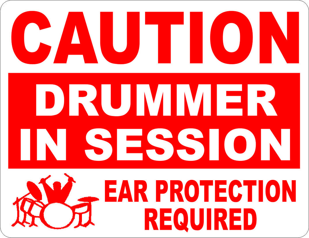 Caution Drummer in Session Ear Protection Required Sign - Signs & Decals by SalaGraphics
