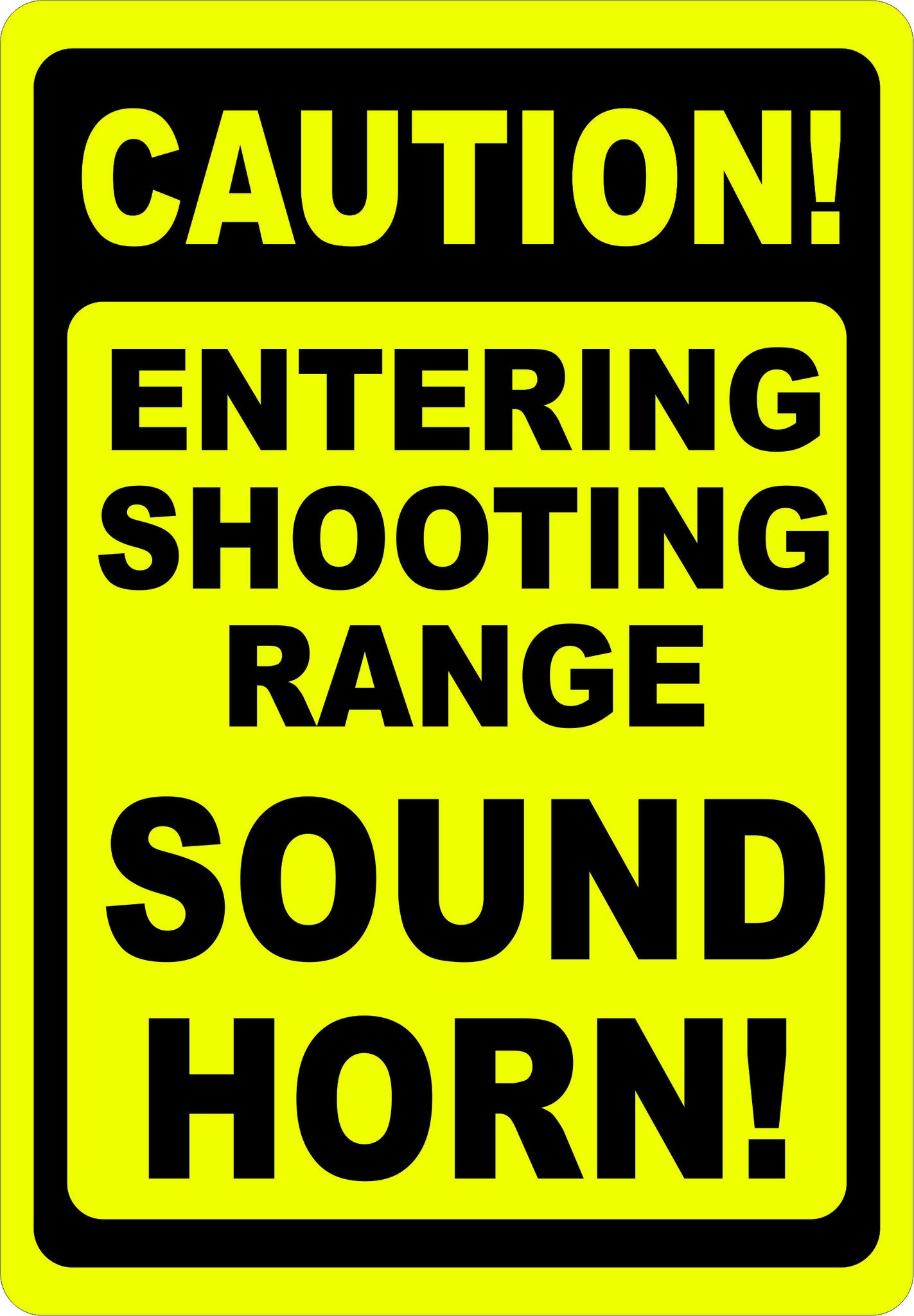 Caution Entering Shooting Range Sound Horn Sign