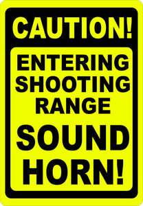 Caution Entering Shooting Range Sound Horn Sign - Signs & Decals by SalaGraphics