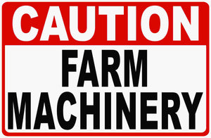 Caution Farm Machinery Sign