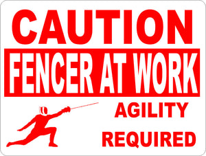 Caution Fencer at Work Sign - Signs & Decals by SalaGraphics