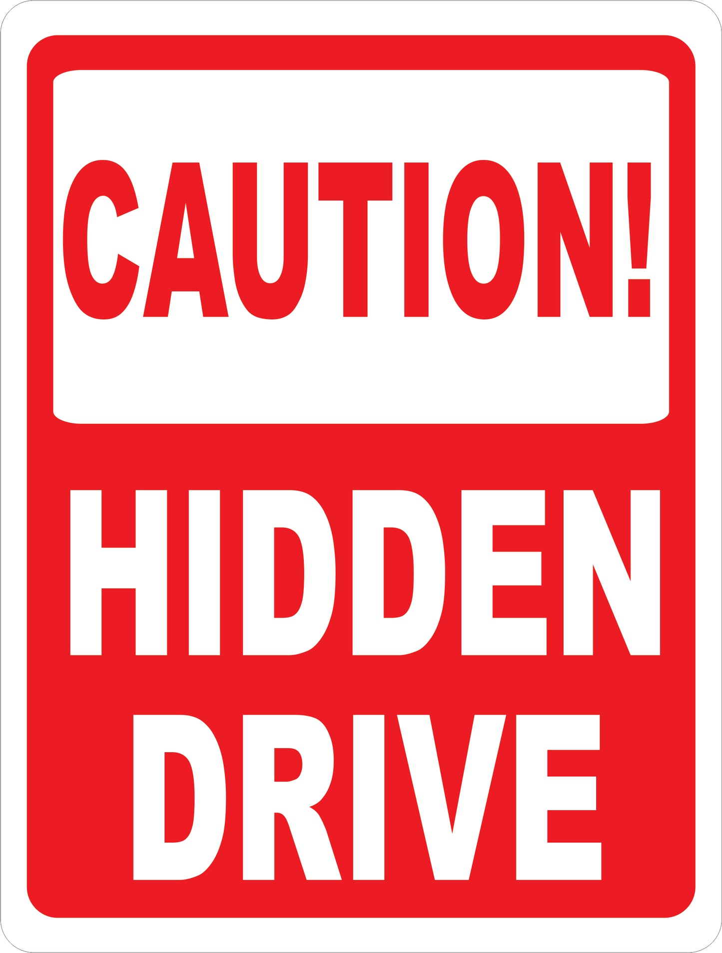 Caution Hidden Drive Sign with Optional Directional Arrow
