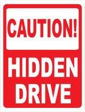 Caution Hidden Drive Sign with Optional Directional Arrow