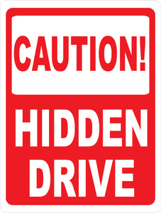 Caution Hidden Drive Sign with Optional Directional Arrow