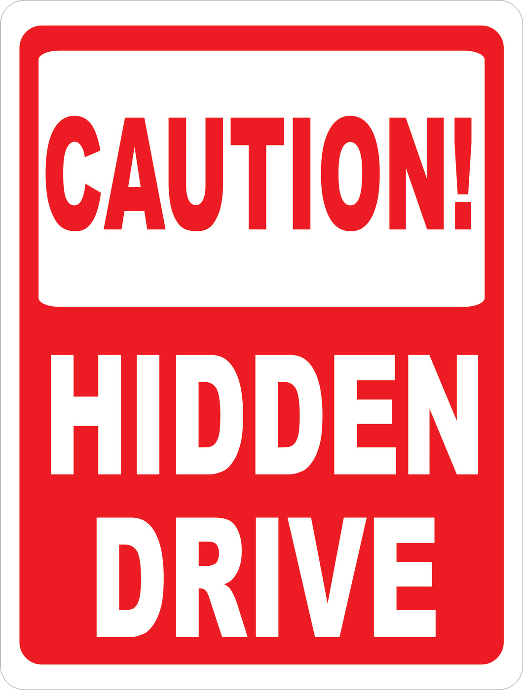 Caution Hidden Drive Sign with Optional Directional Arrow