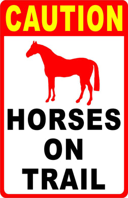 Caution Horses on Trail Sign