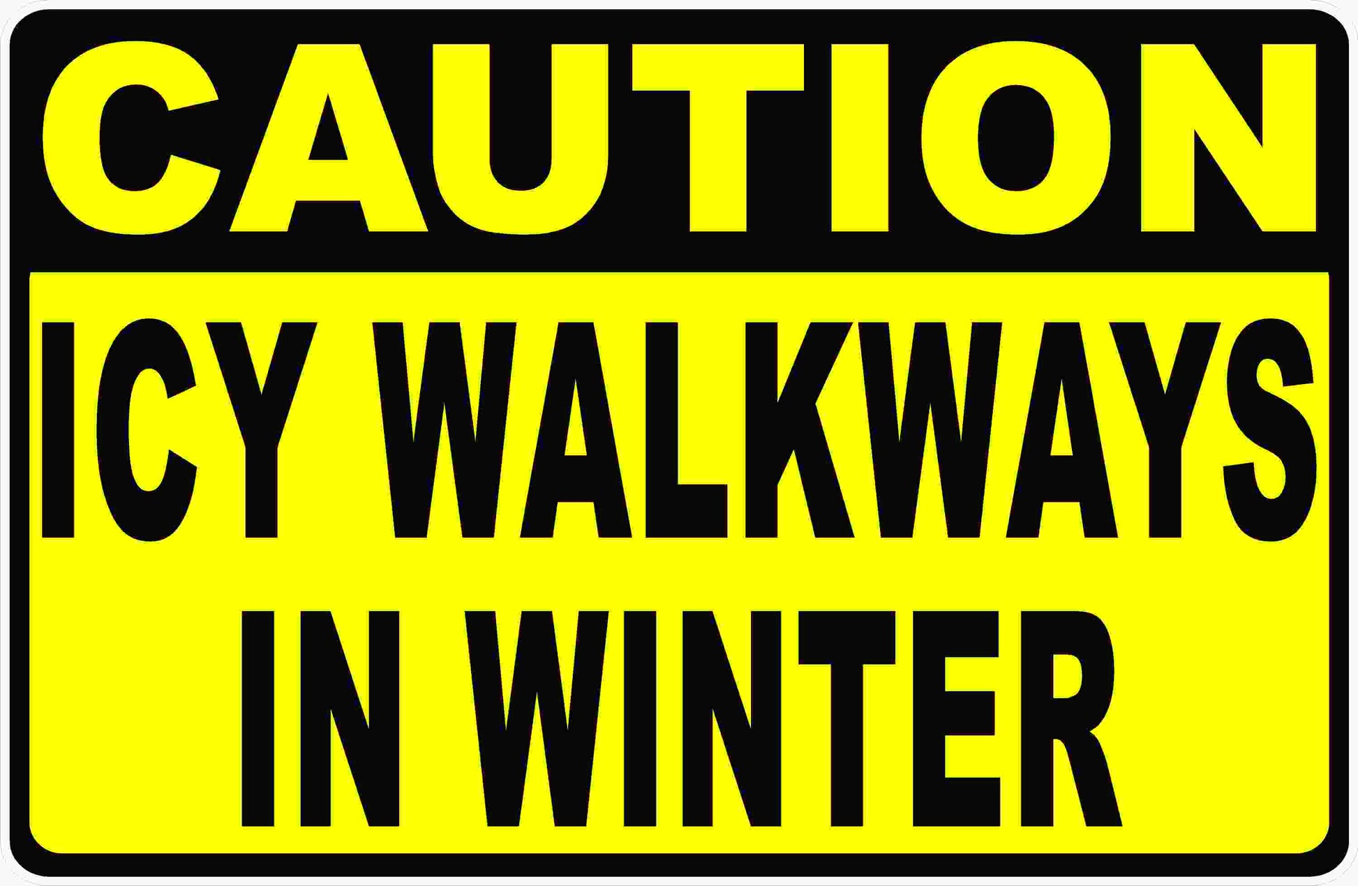 Caution Icy Walkways In Winter Sign