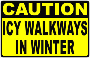 Caution Icy Walkways In Winter Sign by Sala Graphics
