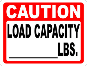 Caution Load Capacity Lbs. Sign - Signs & Decals by SalaGraphics