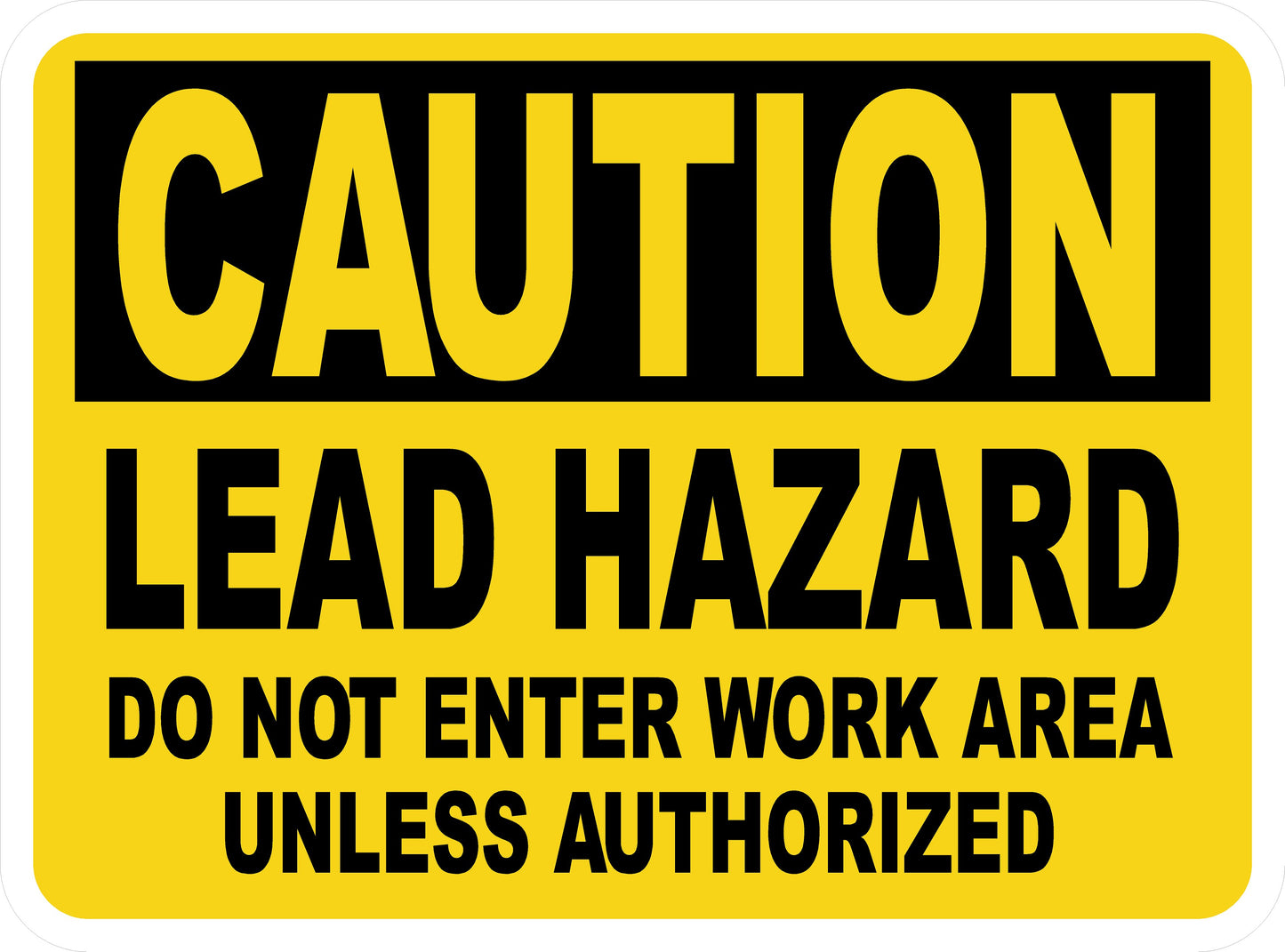 Caution Lead Hazard Do Not Enter Work Area Sign