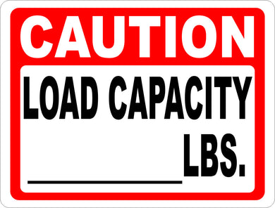 Caution Load Capacity Your Choice Lbs. Sign
