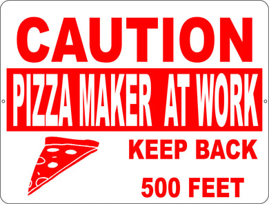 Caution Pizza Maker at Work Sign - Signs & Decals by SalaGraphics