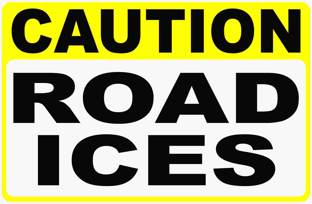 Caution Road Ices Sign by Sala Graphics