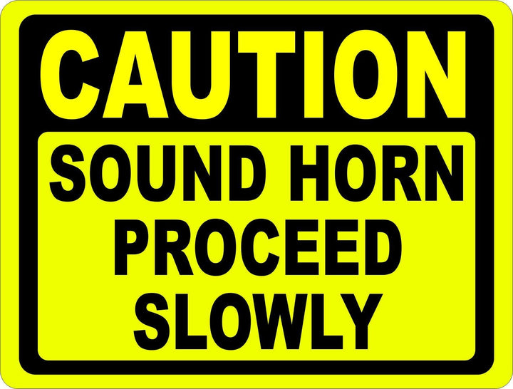 Proceed Quickly Sign Caution Sound Horn Proceed Slowly Sign – Signs by SalaGraphics