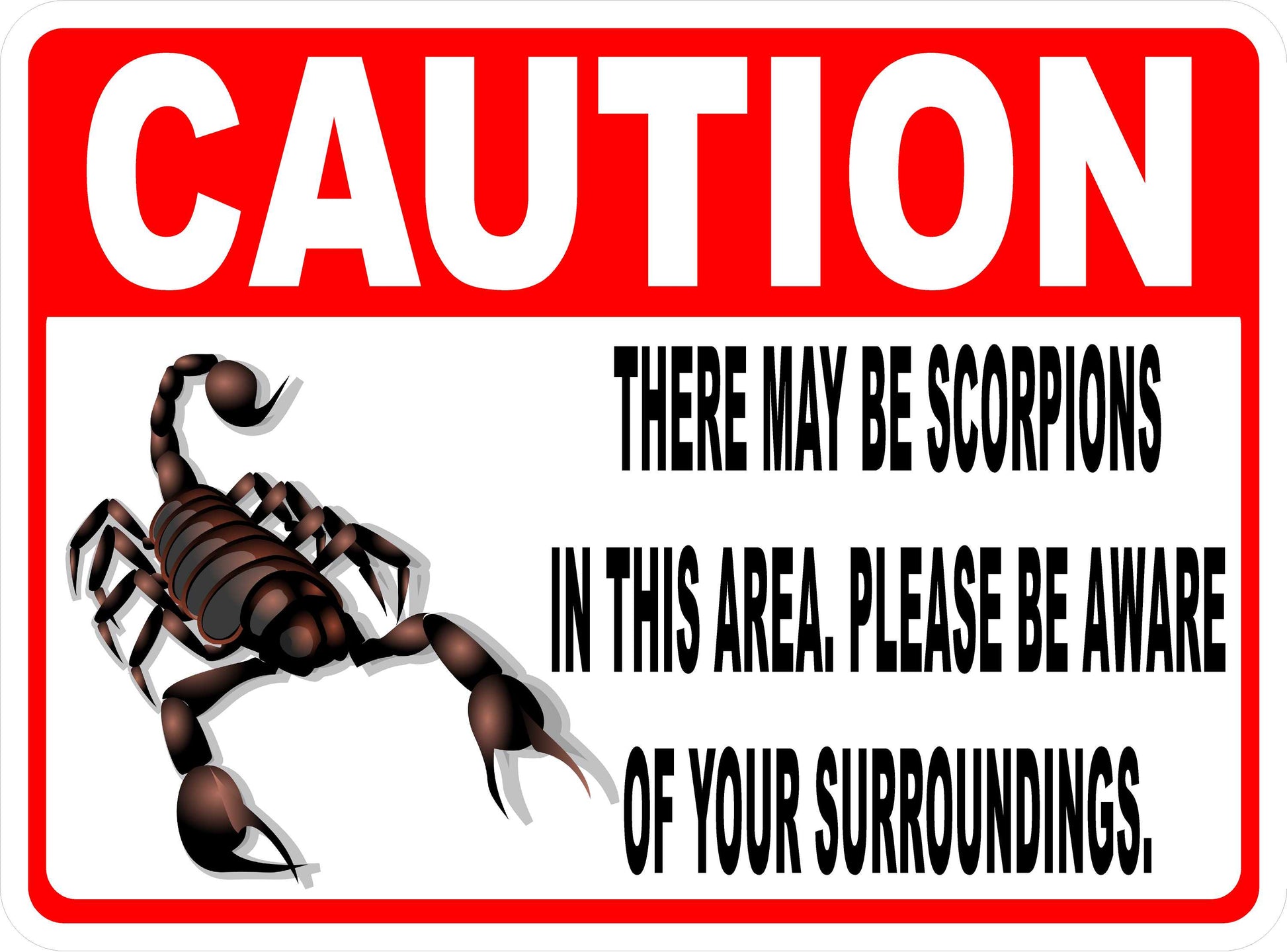 Caution There May Be Scorpions in Area Sign