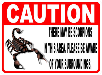 Caution There May Be Scorpions in Area Sign