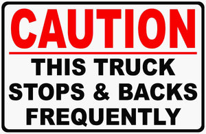 Truck Stops & Backs Frequently Sign by Sala Graphics